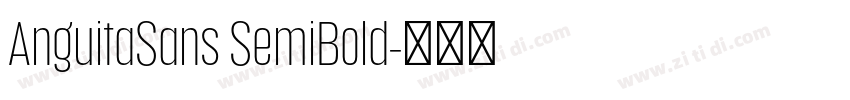 AnguitaSans SemiBold字体转换 AnguitaSans SemiBold字体转换